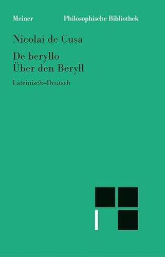 De beryllo. Über den Beryll: Zweisprachige Ausgabe (lateinisch-deutsche Parallelausgabe, Heft 2): Lateinisch und Deutsch (Philosophische Bibliothek) von Meiner Felix Verlag GmbH