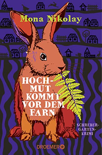 Hochmut kommt vor dem Farn: Schrebergartenkrimi
