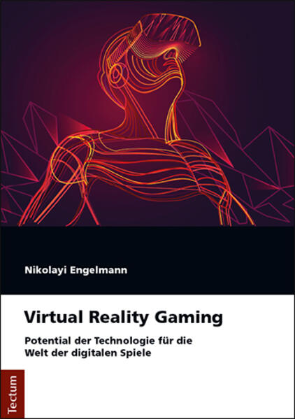 Virtual Reality Gaming von Tectum Verlag