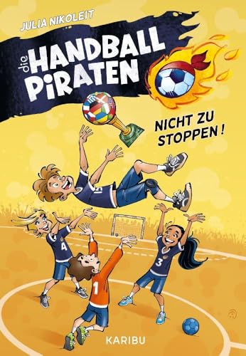 Die Handball-Piraten (Band 2) – Nicht zu stoppen!: Das Handball-Abenteuer zum Mitfiebern für Jungs und Mädchen ab 8 Jahren von Karibu - ein Verlag der Edel Verlagsgruppe