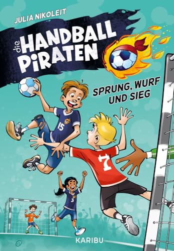 Die Handball-Piraten (Band 1) – Sprung, Wurf und Sieg: Das Handball-Abenteuer zum Mitfiebern für Jungs und Mädchen ab 8 Jahren von Karibu