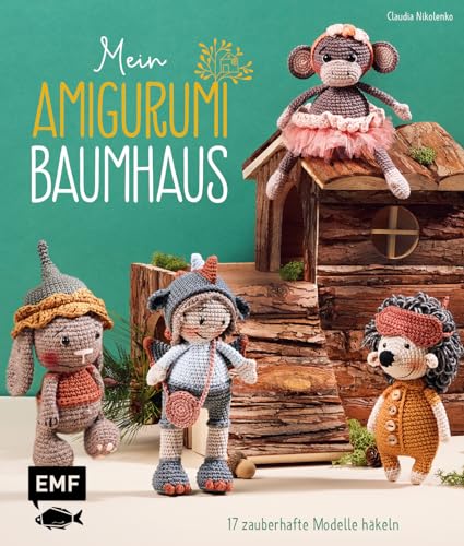 Mein Amigurumi-Baumhaus: 17 zauberhafte Modelle häkeln: Elfe, Igel, Eule und mehr von Edition Michael Fischer