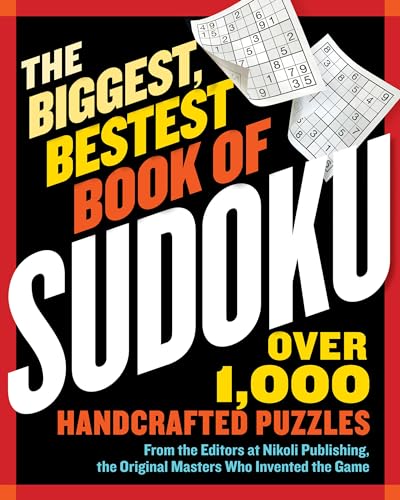 The Biggest, Bestest Book of Sudoku: Over 1,000 Handcrafted Puzzles von Workman Publishing
