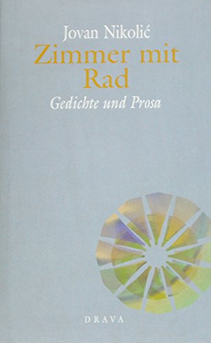 Zimmer mit Rad: Gedichte und Prosa