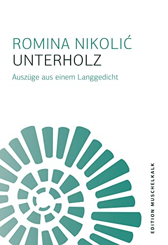 Unterholz: Auszüge aus einem Langgedicht (Edition Muschelkalk der Literarischen Gesellschaft Thüringen e.V.) von Wartburg Verlag - c/o Evangelisches Medienhaus