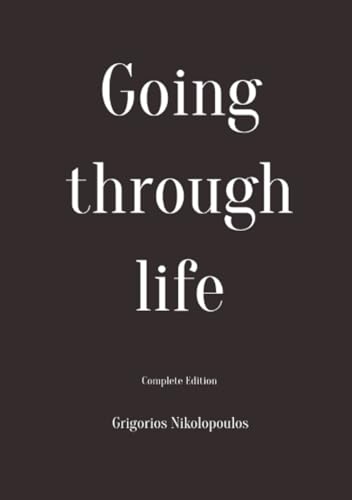 Going through life: Complete Edition von epubli