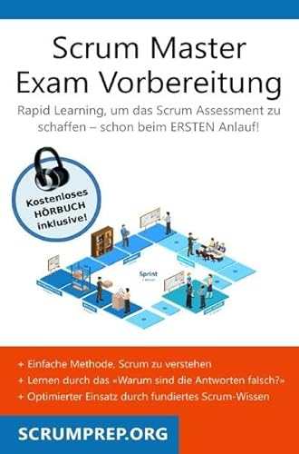 Scrum Master Exam Vorbereitung: Scrum Prüfung bestehen mit dem ersten Versuch von epubli