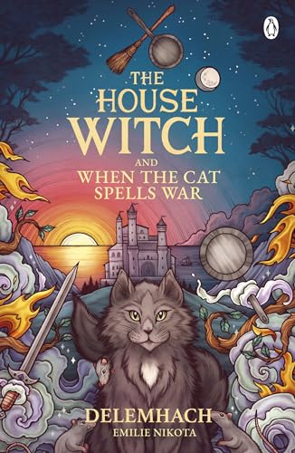 The House Witch and When The Cat Spells War: The perfect cosy fantasy romance for lovers of heartwarming stories (The House Witch, 3) von Penguin