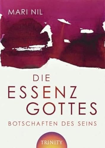 Die Essenz Gottes: Botschaften des Seins