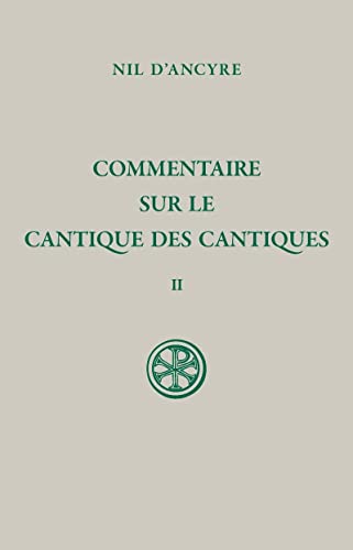 COMMENTAIRE SUR LE CANTIQUE DES CANTIQUES - TOME 2