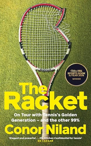 The Racket: On Tour with Tennis’s Golden Generation – and the other 99% von Sandycove