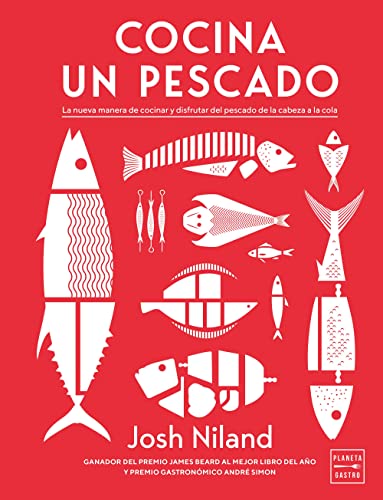 Cocina un pescado: La nueva manera de cocinar y disfrutar del pescado de la cabeza a la cola (Cocina Temática)