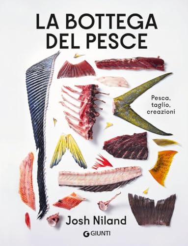 La bottega del pesce. Pesca, taglio, creazioni (Reference di enogastronomia)