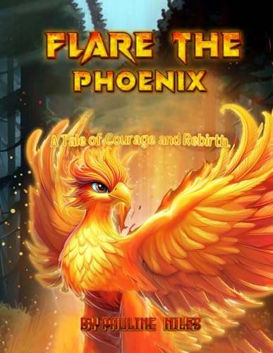 Flare the Phoenix: A Tale of Courage And Rebirth Flare the Phoenix: A Tale of Courage And Rebirth von Amazon Expert Publishing