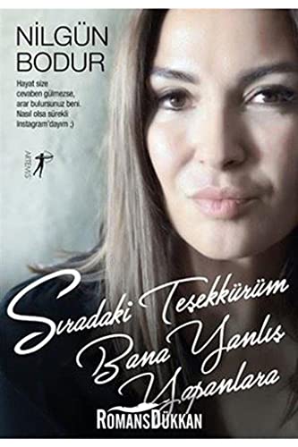 Sıradaki Teşekkürüm Bana Yanlış Yapanlara: Hayat size cevaben gülmezse, arar bulursunuz beni. Nasıl olsa sürekli instagram'dayım :) von Artemis Yayınları