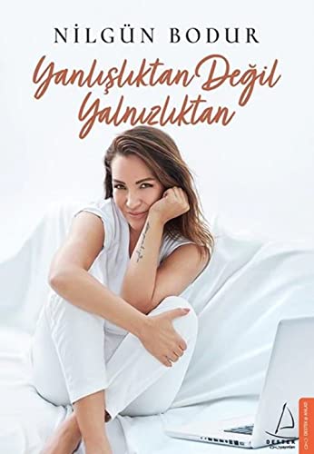 Yanlışlıktan Değil Yalnızlıktan