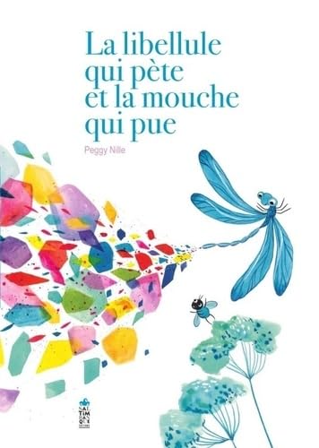 La Libellule qui pète et la mouche qui pue La Libellule qui pète et la mouche qui pue von SALTIMBANQUE