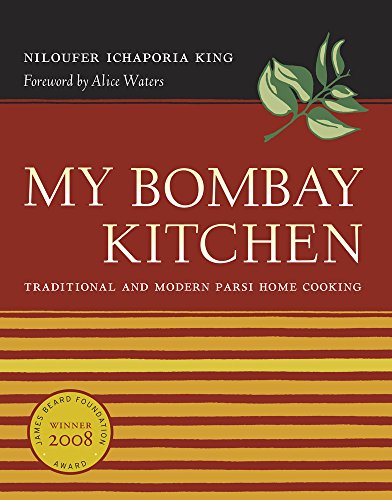 My Bombay Kitchen: Traditional and Modern Parsi Home Cooking von University of California Press