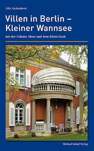 Villen in Berlin - Kleiner Wannsee: mit der Colonie Alsen und dem Kleist-Grab