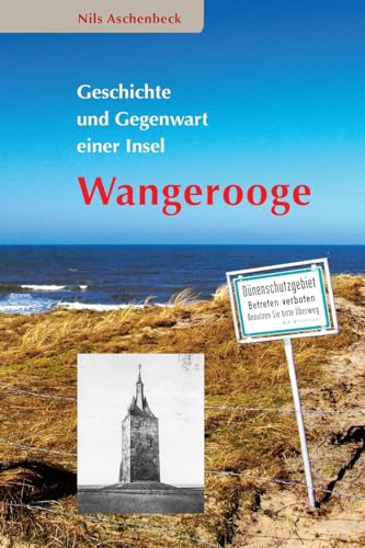 WANGEROOGE - Geschichte und Gegenwart einer Insel: Ausgabe 2018