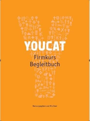 YOUCAT Firmkurs Begleitbuch von YOUCAT Foundation