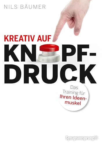 Kreativ auf Knopfdruck: Das Training für Ihren Ideenmuskel