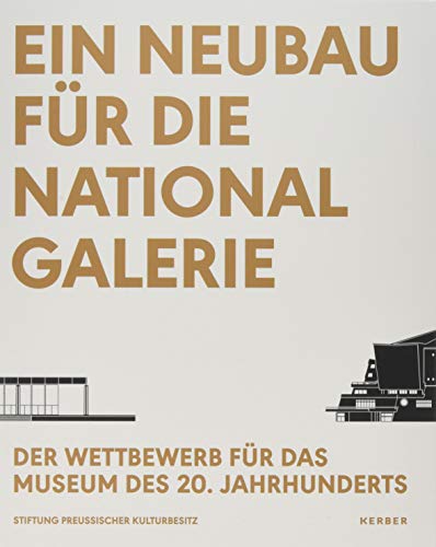 Ein Neubau für die Nationalgalerie: Der Wettbewerb für das Museum des 20. Jahrhunderts