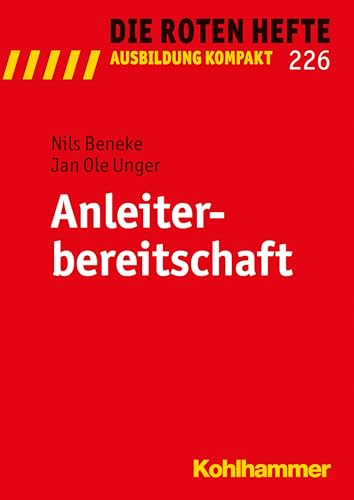 Anleiterbereitschaft (Die Roten Hefte /Ausbildung kompakt, Band 226) von Kohlhammer W.