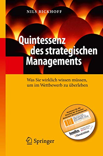 Quintessenz des strategischen Managements: Was Sie wirklich wissen müssen, um im Wettbewerb zu überleben (Quintessenz-Reihe)