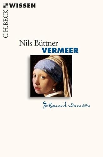 Vermeer: Originalausgabe (Beck'sche Reihe)