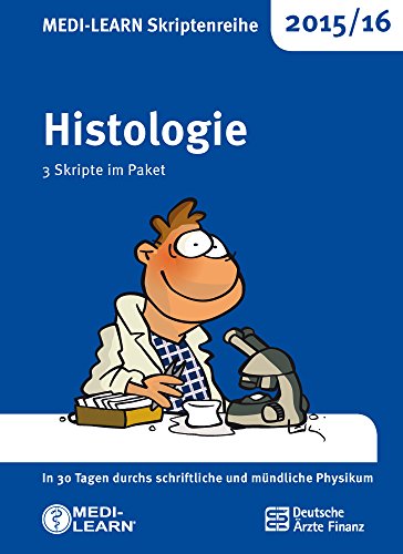 MEDI-LEARN Skriptenreihe 2015/16: Histologie im Paket: In 30 Tagen durchs schriftliche und mündliche Physikum
