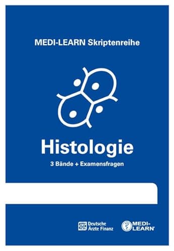 MEDI-LEARN Skriptenreihe: Histologie im Paket - In 30 Tagen durchs schriftliche und mündliche Physikum von MEDI-LEARN Verlag GbR