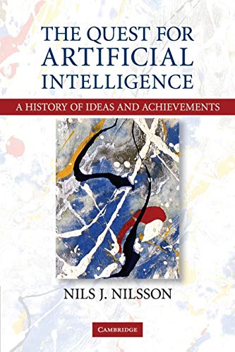 Quest for Artificial Intelligence: A History of Ideas and Achievements