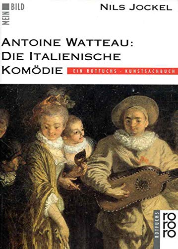 Antoine Watteau, Die italienische Komödie von Rowohlt Tb.
