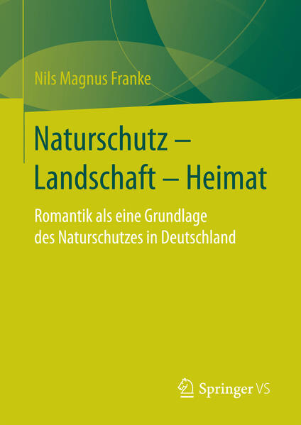 Naturschutz - Landschaft - Heimat von Springer Fachmedien Wiesbaden