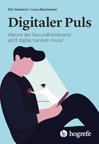 Digitaler Puls: Warum der Gesundheitsmarkt jetzt digital handeln muss!