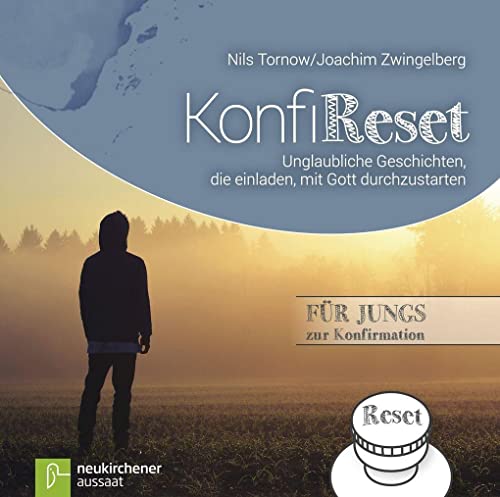 Konfi Reset: Unglaubliche Geschichten, die einladen, mit Gott durchzustarten - Für Jungs zur Konfirmation