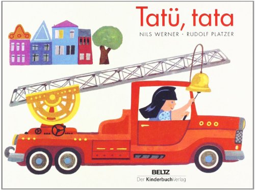 Tatü, tata: Vierfarbiges Pappbilderbuch von Beltz | Der KinderbuchVerlag