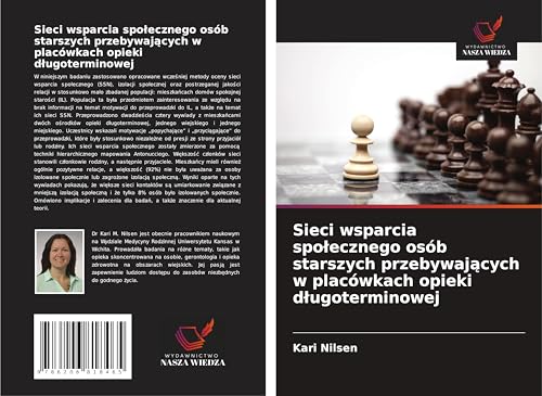 Sieci wsparcia spo¿ecznego osób starszych przebywaj¿cych w placówkach opieki d¿ugoterminowej: DE von Wydawnictwo Nasza Wiedza