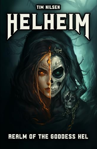 Helheim - Realm of the Goddess Hel: The Ruler of Life and Death in Norse Mythology Helheim - Realm of the Goddess Hel: The Ruler of Life and Death in Norse Mythology von Independently published