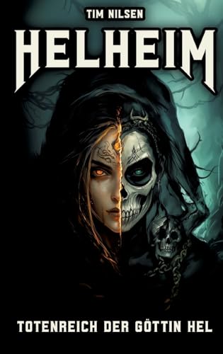 Helheim - Totenreich der Göttin Hel: Die Herrscherin über Leben und Tod in der nordischen Mythologie (Nordische Mythologie) von tredition