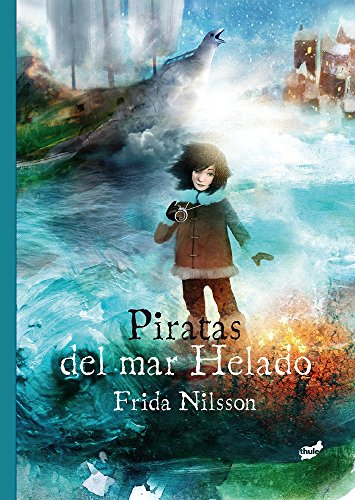 Piratas del Mar Helado (Narrativa ilustrada) von THULE