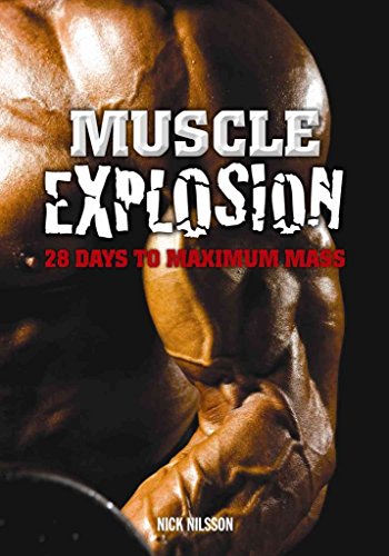 Muscle Explosion: 28 Days to Maximum Mass von Price World Enterprises