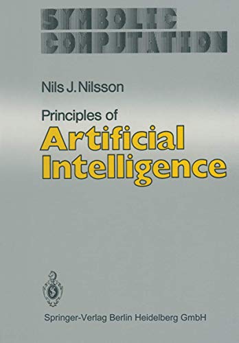 Principles of Artificial Intelligence (Symbolic Computation) von Springer