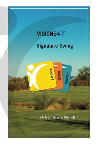 VISION54 Signature Swing: Balance – Tempo – Tension (VISION54 – Performance in Golf) von Independently published