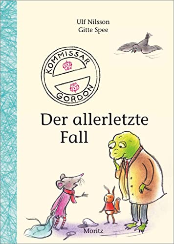 Kommissar Gordon, der allerletzte Fall von Moritz Verlag-GmbH