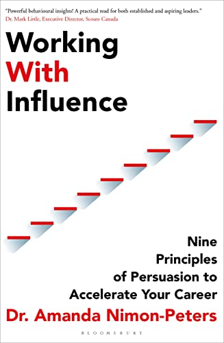 Working With Influence: Nine principles of persuasion to accelerate your career von Bloomsbury Business