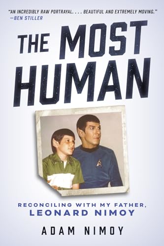 The Most Human: Reconciling With My Father, Leonard Nimoy von Chicago Review Press