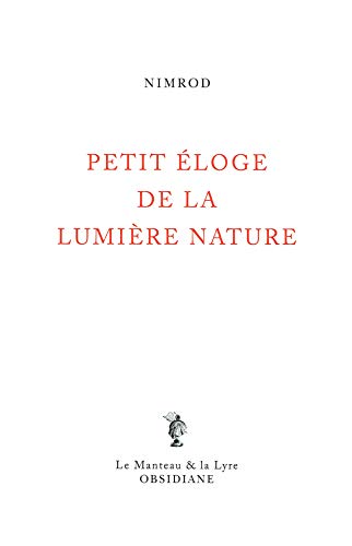 Petit éloge de la lumière nature von OBSIDIANE