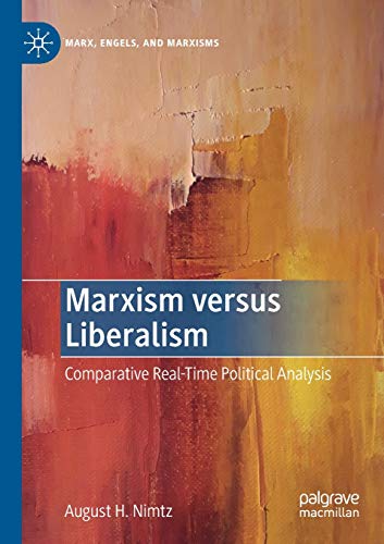 Marxism versus Liberalism: Comparative Real-Time Political Analysis (Marx, Engels, and Marxisms) von MACMILLAN